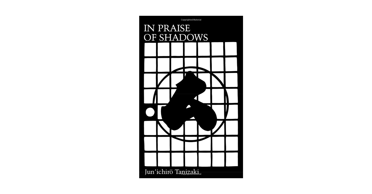 In Praise of Shadows | Junichiro Tanizaki